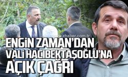 Engin Zaman'dan Vali Hacıbektaşoğlu'na açık çağrı!