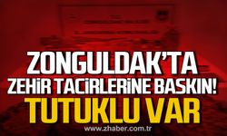 Zonguldak'ta zehir tacilerine baskın! Tutuklu var!