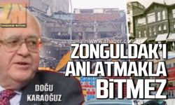 Karaoğuz; "Zonguldak anlatmakla bitmez"