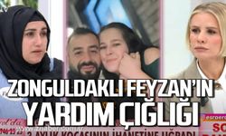 Zonguldaklı Feyzan'ın yardım çığlığı!