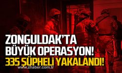 Zonguldak'ta uyuşturucu operasyonu! 335 şüpheli yakalandı!