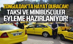 Zonguldak'ta hayat duracak! Taksi ve minibüsçüler eyleme hazırlanıyor