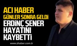 Acı haber günler sonra geldi! Erdinç Şener hayatını kaybetti!