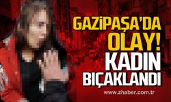 Gazipaşa Caddesi'nde kadın bıçaklandı!