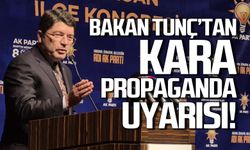 Yılmaz Tunç'tan kara propaganda uyarısı!