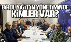 Birol Yiğit'in yeni yönetiminde kimler var?