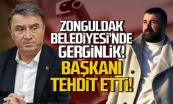 Zonguldak Belediyesi'nde gerginlik! Başkanı tehdit etti!