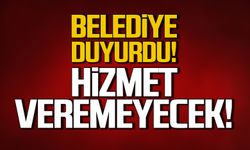 Belediye duyurdu! Geçici olarak hizmet veremeyecek!