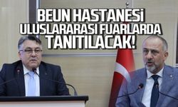 BEUN Hastanesi uluslararası fuarlarda tanıtılacak!