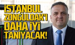 İstanbul gerçek Zonguldak'ı daha iyi tanıyacak!