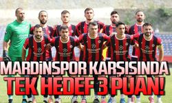 Mardinspor karşısında tek hedef 3 puan!