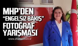 MHP'den 'Engelsiz Bakış’ fotoğraf yarışması!