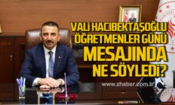 Vali Hacıbektaşoğlu Öğretmenler Günü mesajında ne söyledi?