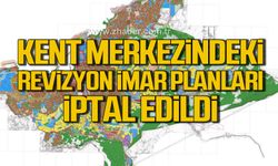 Zonguldak Belediyesi'nin sınırlarını kapsayan Revizyon İmar Planları iptal edildi