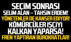 Seçim sonrası Selim Alan – Tahsin Erdem!