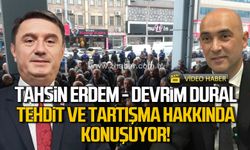 Tahsin Erdem - Devrim Dural- Deniz Yavuzyılmaz tehdit ve tartışma hakkında konuşuyor