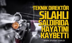 Teknik direktör Ersin Aka silahlı saldırıda hayatını kaybetti!