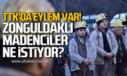 TTK'da eylem var! Zonguldaklı madenciler ne istiyor?