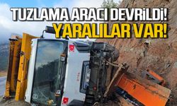 Tuzlama aracı devrildi! Yaralılar var!