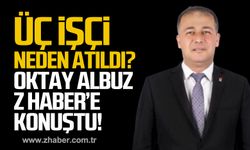 Bakacakkadı Belediyesi'nde üç işçi neden çıkartıldı? Oktay Albuz Z HABER’e konuştu!