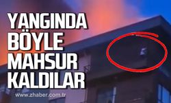 Yangında böyle mahsur kaldılar!