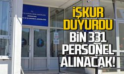 Zonguldak İş-Kur duyurdu. 1331 personel alınacak!