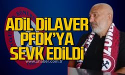 Adil Dilaver PFDK'ya sevk edildi