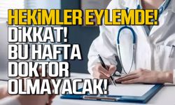 Dikkat 2-6 Aralık'ta doktor olmayacak!