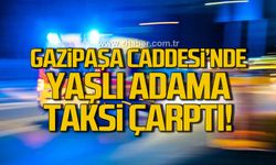 Gazipaşa Caddesi'nde yaşlı adama taksi çarptı!