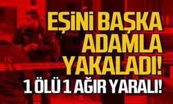 Eşini başka adamla gören Zonguldaklı koca dehşet saçtı! 1 ölü 1 yaralı!