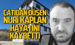 İnşaat işçisi Nuri Kaplan çatıdan düşerek hayatını kaybetti