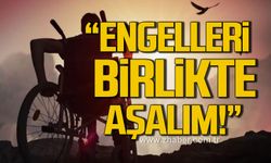 Kara; “Engelleri birlikte aşalım!”