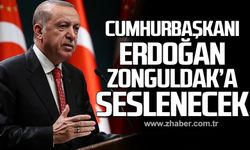 Cumhurbaşkanı Recep Tayyip Erdoğan Zonguldak'a seslenecek!