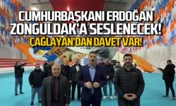 Erdoğan Zonguldak'a seslenecek! Çağlayan'dan davet var!