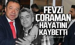 Fevzi Çoraman hayatını kaybetti