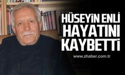 Hüseyin Enli hayatını kaybetti!