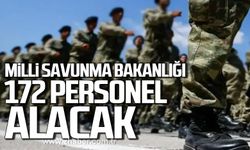 Milli Savunma Bakanlığı 172 personel alacak!