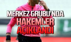 Merkez Grubu’nda hakemler açıklandı