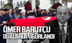 Ömer Barutçu dualarla uğurlandı!