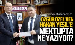 Özgür Özel'den Hakan Yeşil'e! O mektupta ne yazıyor?