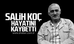 Salih Koç hayatını kaybetti