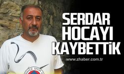 Serdar Kavlakoğlu'nu kaybettik!