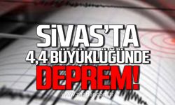 Sivas'ta 4,4 büyüklüğünde deprem!