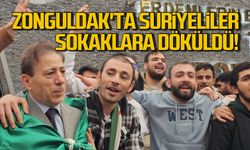 Zonguldak'ta Suriyeliler sokaklara döküldü!