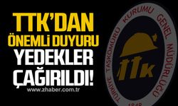 TTK'dan önemli duyuru! Yedekler çağırıldı!