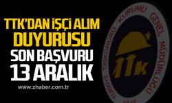 TTK'dan işçi alımı duyurusu! Son başvuru 13 Aralık!