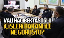 Vali Hacıbektaşoğlu, İçişleri bakanı ile ne görüştü?