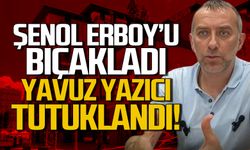 Şenol Erboy'u bıçaklamıştı! Yavuz Yazıcı tutuklandı!