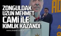 Tunç; "Zonguldak, Uzun Mehmet Camisi ile bir kimlik kazandı"