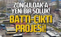 Zonguldak'a yeni bir soluk! Battı-çıktı projesi!